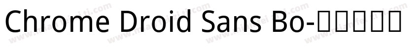 Chrome Droid Sans Bo字体转换